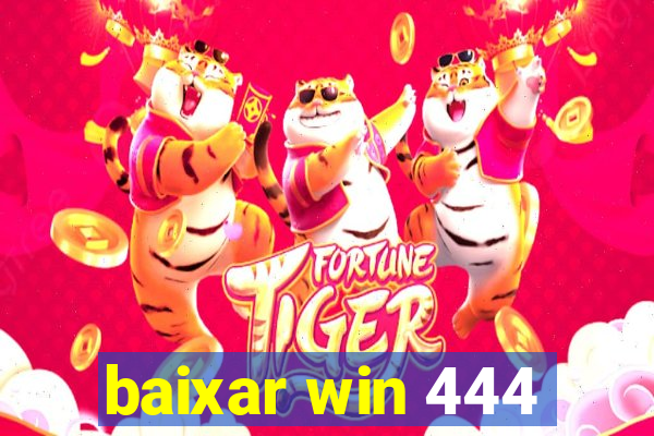 baixar win 444